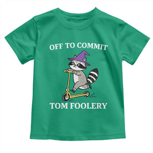 Funny Raccoon Scooter Meme Toddler T Shirt Off To Commit Tom Foolery TS14 Irish Green Print Your Wear