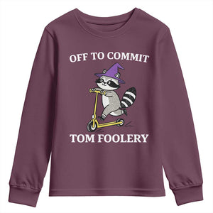 Funny Raccoon Scooter Meme Youth Sweatshirt Off To Commit Tom Foolery TS14 Maroon Print Your Wear