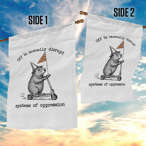 Funny Groundhog Scooter Meme Garden Flag Off To Causually Disrupt System Of Oppression TS14 Print Your Wear