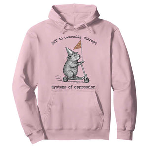Funny Groundhog Scooter Meme Hoodie Off To Causually Disrupt System Of Oppression TS14 Light Pink Print Your Wear