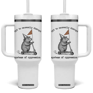 Funny Groundhog Scooter Meme Tumbler With Handle Off To Causually Disrupt System Of Oppression TS14 One Size: 40 oz White Print Your Wear