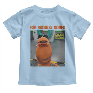 Marcus The Worm Meme Toddler T Shirt Big Badinky Bones TS14 Light Blue Print Your Wear