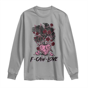 F Caw Love Long Sleeve Shirt Funny Anti Valentines Day Gothic Bird Meme TS14 Sport Gray Print Your Wear