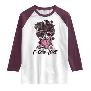 F Caw Love Raglan Shirt Funny Anti Valentines Day Gothic Bird Meme TS14 White Maroon Print Your Wear