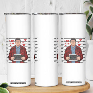 Ed Gein Valentine Meme Skinny Tumbler Funny Horror Movie TS14 Print Your Wear