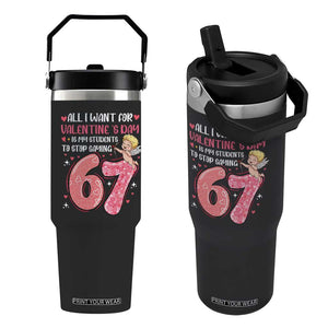 67 Valetines Meme Flip Straw Tumbler Funny Teacher Sayings Six Seven TS14 One Size: 30 oz Black Print Your Wear