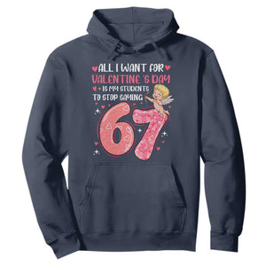 67 Valetines Meme Hoodie Funny Teacher Sayings Six Seven TS14 Navy Print Your Wear