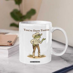 You're Darn Tootin Coffee Mug Funny Cowboy Frog Meme TS14 Print Your Wear