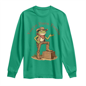 You're Darn Tootin Long Sleeve Shirt Funny Cowboy Frog Sarcastic Meme TS14 Irish Green Print Your Wear