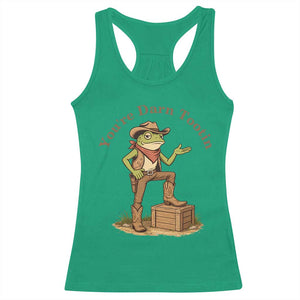 You're Darn Tootin Racerback Tank Top Funny Cowboy Frog Sarcastic Meme TS14 Irish Green Print Your Wear