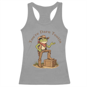 You're Darn Tootin Racerback Tank Top Funny Cowboy Frog Sarcastic Meme TS14 Sport Gray Print Your Wear