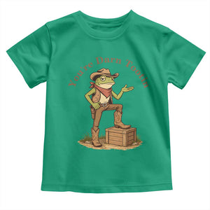 You're Darn Tootin Toddler T Shirt Funny Cowboy Frog Sarcastic Meme TS14 Irish Green Print Your Wear