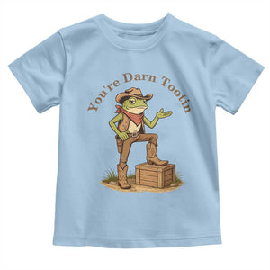 You're Darn Tootin Toddler T Shirt Funny Cowboy Frog Sarcastic Meme TS14 Light Blue Print Your Wear