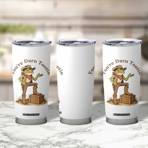 You're Darn Tootin Tumbler Cup Funny Cowboy Frog Sarcastic Meme TS14 Print Your Wear