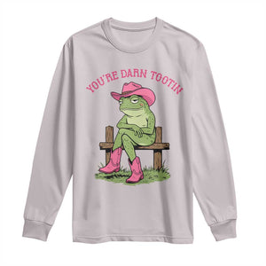 You're Darn Tootin Long Sleeve Shirt Funny Cowgirl Frog Sarcastic Meme TS14 Ice Gray Print Your Wear