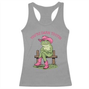 You're Darn Tootin Racerback Tank Top Funny Cowgirl Frog Sarcastic Meme TS14 Sport Gray Print Your Wear