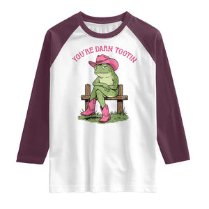 You're Darn Tootin Raglan Shirt Funny Cowgirl Frog Sarcastic Meme TS14 White Maroon Print Your Wear