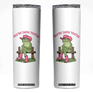 You're Darn Tootin Skinny Tumbler Funny Cowgirl Frog Sarcastic Meme TS14 White Print Your Wear