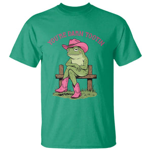 You're Darn Tootin T Shirt Funny Cowgirl Frog Sarcastic Meme TS14 Irish Green Print Your Wear