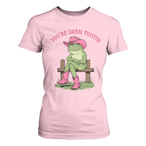 You're Darn Tootin T Shirt For Women Funny Cowgirl Frog Sarcastic Meme TS14 Light Pink Print Your Wear