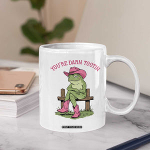 You're Darn Tootin Coffee Mug Funny Cowgirl Frog Sarcastic Meme TS14 Print Your Wear