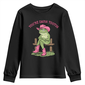 You're Darn Tootin Youth Sweatshirt Funny Cowgirl Frog Sarcastic Meme TS14 Black Print Your Wear