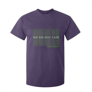 We Did Not Care T Shirt For Kid Powerful Sarcastic Quote TS14 Purple Print Your Wear