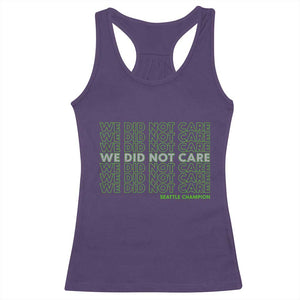We Did Not Care Racerback Tank Top Powerful Sarcastic Quote TS14 Purple Print Your Wear