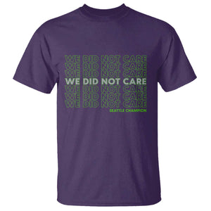 We Did Not Care T Shirt Powerful Sarcastic Quote TS14 Purple Print Your Wear