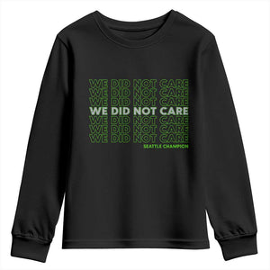 We Did Not Care Youth Sweatshirt Powerful Sarcastic Quote TS14 Black Print Your Wear
