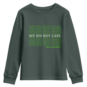We Did Not Care Youth Sweatshirt Powerful Sarcastic Quote TS14 Dark Forest Green Print Your Wear