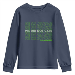 We Did Not Care Youth Sweatshirt Powerful Sarcastic Quote TS14 Navy Print Your Wear