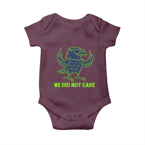 We Did Not Care Baby Onesie Funny Sarcastic Quote Statement TS14 Maroon Print Your Wear
