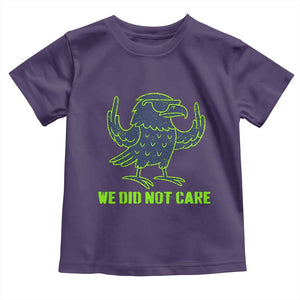 We Did Not Care Toddler T Shirt Funny Sarcastic Quote Statement TS14 Purple Print Your Wear