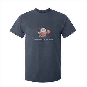 Tall Enough For Your Shins T Shirt For Kid Funny Possum Sarcastic Meme TS14 Navy Print Your Wear