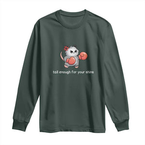 Tall Enough For Your Shins Long Sleeve Shirt Funny Possum Sarcastic Meme TS14 Dark Forest Green Print Your Wear