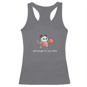 Tall Enough For Your Shins Racerback Tank Top Funny Possum Sarcastic Meme TS14 Charcoal Print Your Wear