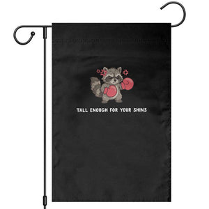 Tall Enough For Your Shins Garden Flag Funny Raccoon Sarcastic Meme TS14 Black Print Your Wear