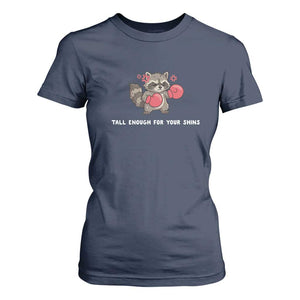 Tall Enough For Your Shins T Shirt For Women Funny Raccoon Sarcastic Meme TS14 Navy Print Your Wear