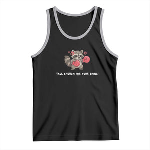 Tall Enough For Your Shins Tank Top Funny Raccoon Sarcastic Meme TS14 Black Athletic Heather Print Your Wear