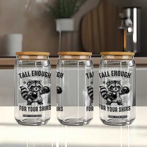 Tall Enough For Your Shins Glass Can Funny Raccoon Boxing Meme TS14 Print Your Wear