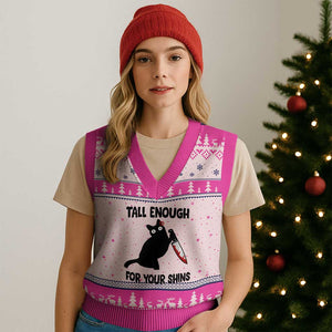Tall Enough For Your Shins V-Neck Knit Sweater Vest Funny Cat Sarcastic Meme TS14 Hot Pink Print Your Wear