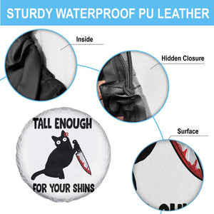 Tall Enough For Your Shins Spare Tire Cover Funny Cat Sarcastic Meme TS14 Print Your Wear