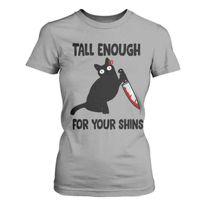 Tall Enough For Your Shins T Shirt For Women Funny Cat Sarcastic Meme TS14 Sport Gray Print Your Wear