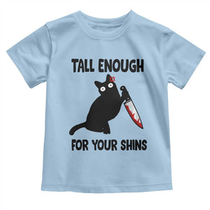 Tall Enough For Your Shins Toddler T Shirt Funny Cat Sarcastic Meme TS14 Light Blue Print Your Wear