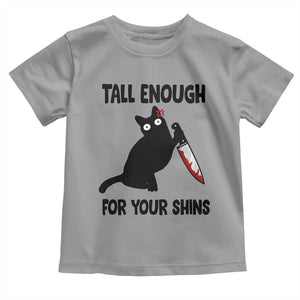 Tall Enough For Your Shins Toddler T Shirt Funny Cat Sarcastic Meme TS14 Sport Gray Print Your Wear