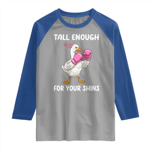 Tall Enough For Your Shins Raglan Shirt Funny Goose Sarcastic Meme TS14 Sport Gray Royal Print Your Wear