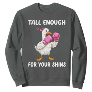 Tall Enough For Your Shins Sweatshirt Funny Goose Sarcastic Meme TS14 Dark Heather Print Your Wear