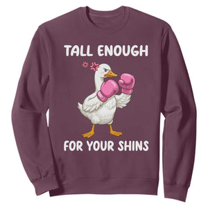 Tall Enough For Your Shins Sweatshirt Funny Goose Sarcastic Meme TS14 Maroon Print Your Wear
