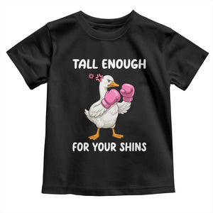 Tall Enough For Your Shins Toddler T Shirt Funny Goose Sarcastic Meme TS14 Black Print Your Wear